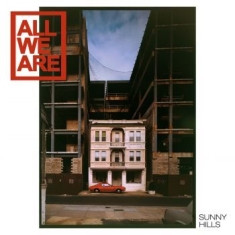 All We Are - Sunny Hills (Deluxe Edition)