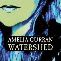Curran Amelia - Watershed
