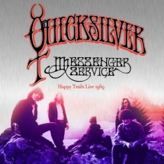 Quicksilver Messenger Service - Happy Trails Live 1969