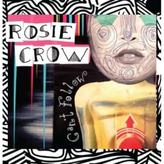 CROW ROSIE - Can't Follow