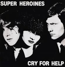 Super Heroines - Cry For Help in the group OUR PICKS / Vinyl Campaigns / Utgående katalog Del 2 at Bengans Skivbutik AB (2429492)