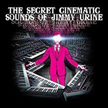 Jimmy Urine - The Secret Cinematic Sounds Of in the group CD / Upcoming releases / Pop at Bengans Skivbutik AB (2435657)