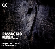 Georg Kallweit Björn Colell - Passagio - Eine Barocke Alpenüberqu