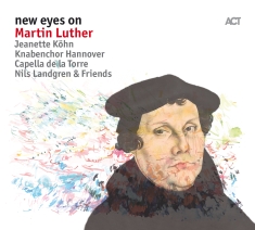 Nils Landgren Jeanette Köhn Magnu - New Eyes On Martin Luther