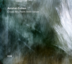 Avishai Cohen - Cross My Palm With Silver (Lp)