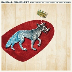 Bramblett Randall - Juke Joint At The Edge Of The World