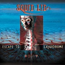Squid Lid - Escape To Liquidrome in the group CD / Dans/Techno at Bengans Skivbutik AB (2443792)