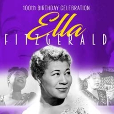 Fitzgerald Ella - 100Th Birthday Celebration in the group CD / Jazz at Bengans Skivbutik AB (2461793)