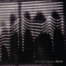 She Sir - Who Can't Say Yes in the group VINYL / Rock at Bengans Skivbutik AB (2478655)