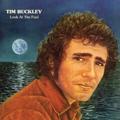 Tim Buckley - Look At The Fool