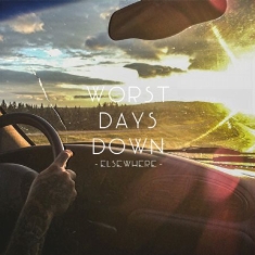 Worst Days Down - Elsewhere