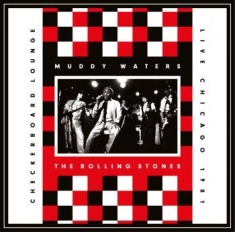 The Rolling Stones Muddy Waters - Live At The Checkerboard Lounge 198