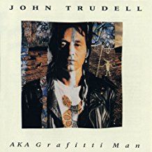 John Trudell - Aka Grafitti Man