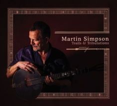 Simpson Martin - Trails & Tribulations - Deluxe