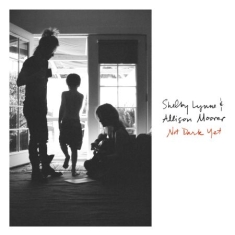 Lynne Shelby & Alison Moorer - Not Dark Yet