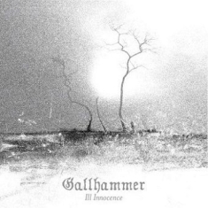 Gallhammer - Ill Innocence