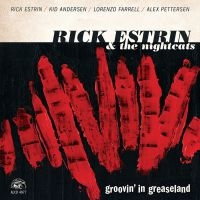 Estrin Rick & The Nightcats - Groovin' In Greaseland