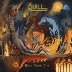 Quill The - Born From Fire