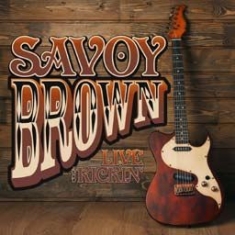 Savoy Brown - Live And Kickin'