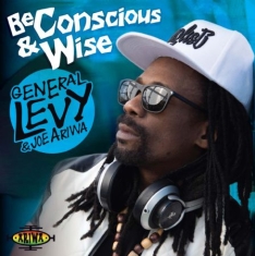 General Levi & Joe Ariwa - Be Conscious And Wise