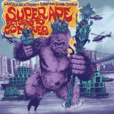 Perry Lee Scratch & Subatomic Sound - Super Ape Returns To Conquer