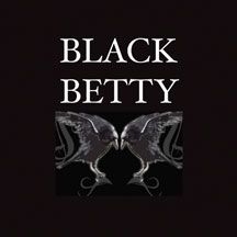 Black Betty - Black Betty