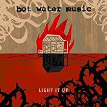 HOT WATER MUSIC - LIGHT IT UP in the group CD / Upcoming releases / Pop at Bengans Skivbutik AB (2542297)