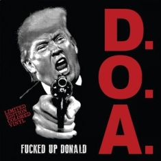 D.O.A. - Fucked Up Donald