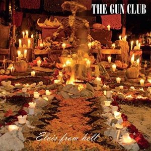 The Gun Club - Elvis From Hell (2 Lp)