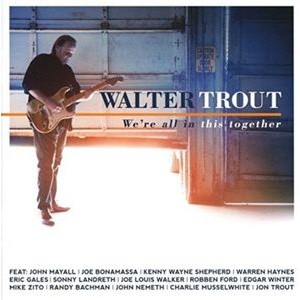 Walter Trout - We're All In This Together