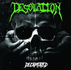 Desolation - Decapitated