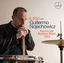 El Eco With Guillermo Nojechowicz - Puerto De Buenos Aires 1933 in the group CD / Jazz/Blues at Bengans Skivbutik AB (2545551)