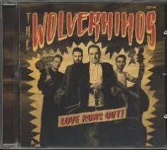 Wolverhinos - Love Runs Out!