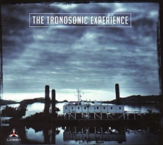 Tronosonic Experience - Tronosonic Experience