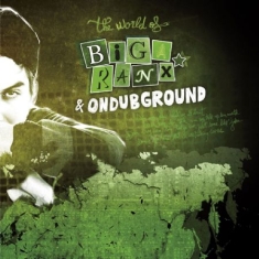 Biga Ranx & Ondubground - World Of Biga Ranx Vol.2