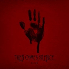 Then Comes Silence - Blood