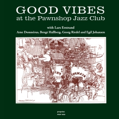 Arnne Domnérus Bengt Hallberg Geo - Good Vibes (Jazz At The Pawnshop Vo