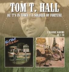 Hall Tom T. - Ol' T's In Town/A Soldier Of Fortun