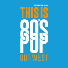Blandade Artister - This Is 80S Pop (Out West)