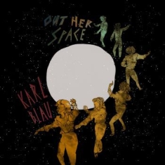 Blau Karl - Out Her Space