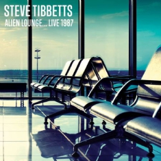 Tibbetts Steve - Alien Lounge..Live 1987 (Fm)