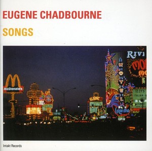 Eugene Chadbourne - Songs
