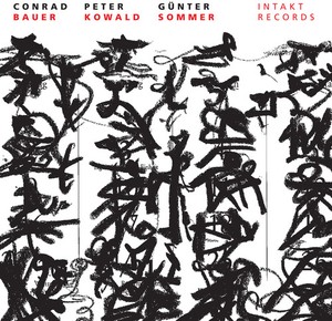 Conrad Bauer Peter Kowald Günter - Between Heaven And Earth
