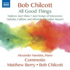 Chilcott Bob - All Good Things