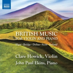 Elgar Edward Bridge Frank Deliu - British Music For Violin And Piano