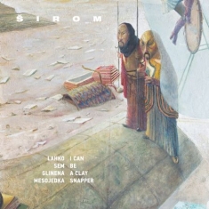 Sirom - I Can Be A Clay Snapper