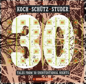 Koch-Schütz-Studer - Tales From 30 Unintentional Nights