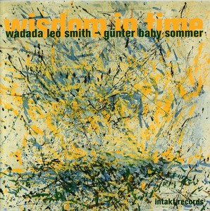 Wadada Leo Smith - Günter Baby Somm - Wisdom In Time