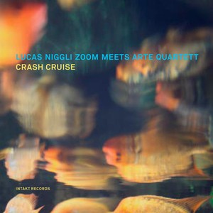 Lucas Niggli Zoom Meets Arte Quarte - Crash Cruise