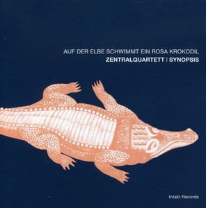 Zentralquartett / Synopsis - Auf Der Elbe Schwimmt Ein Rosa Krok